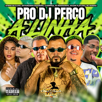 Pro Dj Perco a Linha (feat. AKAZIN PLAYLOKA & MC Marsha) - Single