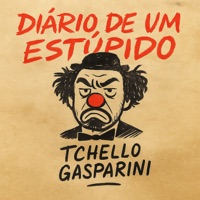Diário de um Estúpido - Tchello Gasparini