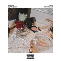 Out the Way - Single - Shroom