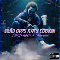Dead Opps, Kya's Cookin (feat. Station Work) - Single - LORD K1NG