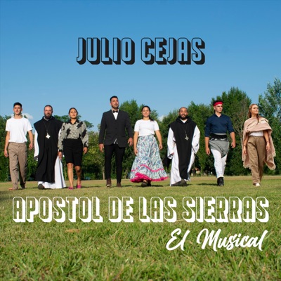 Apostol de Las Sierras - El Musical