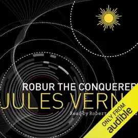Robur the Conqueror (Unabridged)