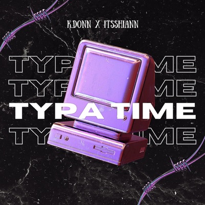Typa Time (feat. ITSSHIANN) - Single