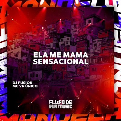 Ela Me Mama Sensacional - Single