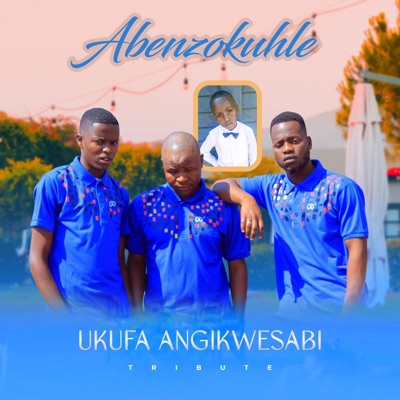 Ukufa Angikwesabi (feat. ABENZOKUHLE) - Single