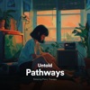 Untold Pathways