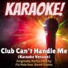 Club Can't Handle Me (Karaoke Version Originally Performed by Flo Rida & David Guetta) - Single