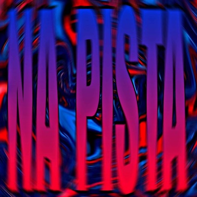 NA PISTA (feat. SERNØV) - EP