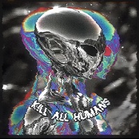 K!ll All Humans (Instrumental) - Single - Taivelo Taiviee