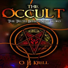 The Occult:: The Truth Behind the Word