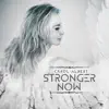 Stronger Now