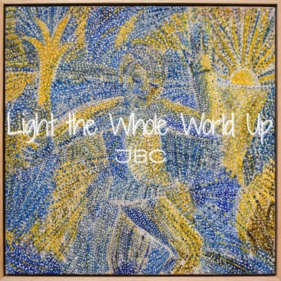 Light the Whole World Up - Single