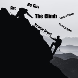 The Climb (feat. Bo Gus, Eli the prophet, Lionize prime & Strange Breed) Arcselfmade