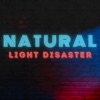 Natural Light Disaster