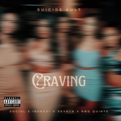 Craving (feat. Søciał, iBANDO!, SEVNTN & RMG Quinte) - Single