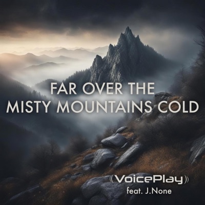 Far Over The Misty Mountains Cold (feat. J.None) - Single