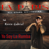 Yo Soy la Rumba (feat. Kevin Gabriel) - La Paris All-Stars Orchestra
