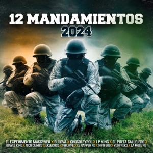 12 Mandamientos 2024 (feat. eklectico, Nipo809, La Mole RD, Lp King, Nico Clinico, El Rapper RD, El Philippe & chocoleyrol)