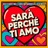 SARÀ PERCHÉ TI AMO (GIGI DAG &amp; Luca Noise Amore Mix) [feat. Scialadance]