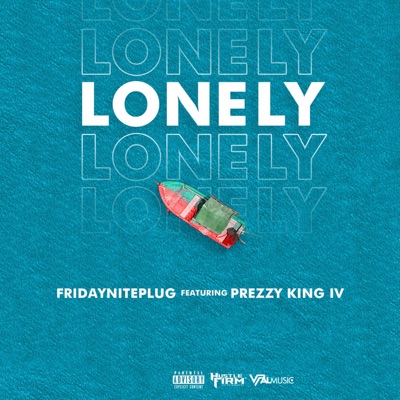 Lonely (feat. Prezzy King IV) - Single