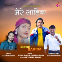 Mere Sahiba - Single - Attar Shah & Pareema Rana