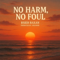 No Harm, No Foul (feat. Rsieh Raxan) - Single - joelprod