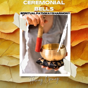 Ceremonial Bells: Flowing Opening