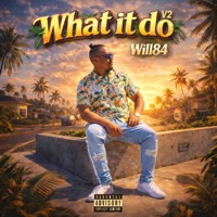 What it do V2 - Single - Will84