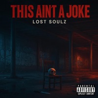 THIS AIN'T A JOKE (feat. SiNa & Mygz) - Single - Lost Soulz