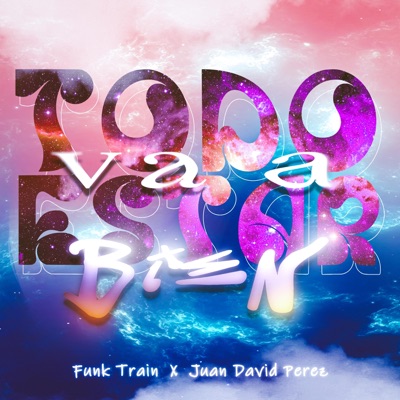 Todo va a estar bien (feat. Juan David Perez) - Single