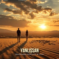 Yanlişsan - Single - Magomed Kerimov & Lila