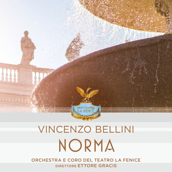 Vincenzo Bellini: Norma (1 Remastered Version)