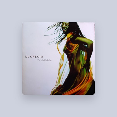 Listen to Lucrecia, watch music videos, read bio, see tour dates & more!