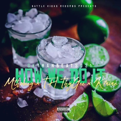How we do it (feat. Mthobicy, T.h thygee & K7nine) - Single