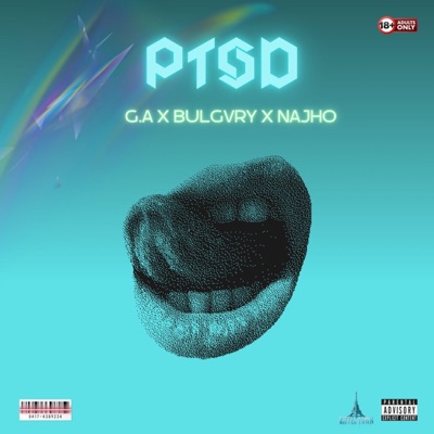PTSD (feat. Bulgary Eiffel & Najoh) by G.A PR (feat. Bulgary Eiffel & Najoh) - Single