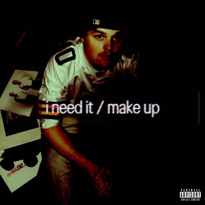 i need it / make up - Single