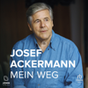 Mein Weg : Erinnerungen - Josef Ackermann