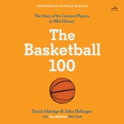 The Basketball 100 - The Athletic, David Aldridge & John Hollinger