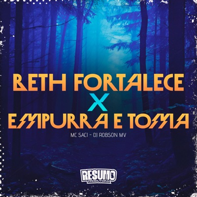 Beth Fortalece X Empurra e Toma - Single