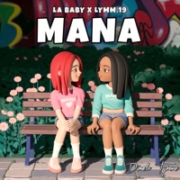 Mana - Single - La baby, lymm.19 & Dimelo Tyrone