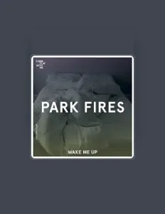 Listen to Park Fires, watch music videos, read bio, see tour dates & more!