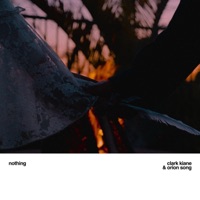 nothing (feat. Orion Song) - Single - clark kiane