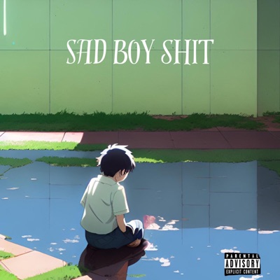Sad Boy Shit - EP