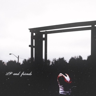 LP & Friends