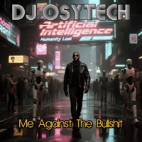 Me Against The B******t - Single - DJ Osytech