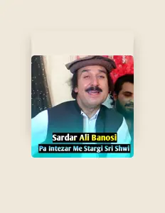 Sardar Ali Banosi을(를) 듣고, 뮤직 비디오를 보고, 약력을 읽고, 투어 일정 등을 확인하세요!