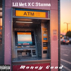 Money Good (feat. C Stunna)