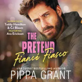 The Pretend Fiancé Fiasco: Copper Valley Bro Code, Book 6 (Unabridged)