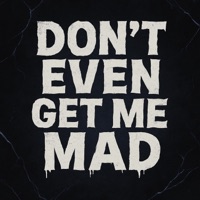 Don't Get Me Mad - Single - LS