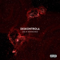 DESKONTROLA - Single - Les & Seanchez